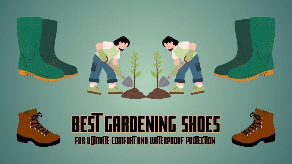 Best Gardening Shoes
