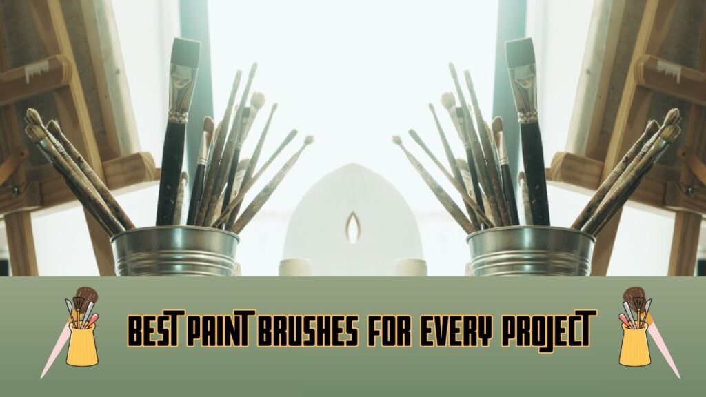 Best Paint Brushes