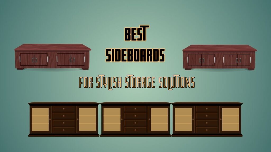 Best Sideboards for Stylish Storage Solutions