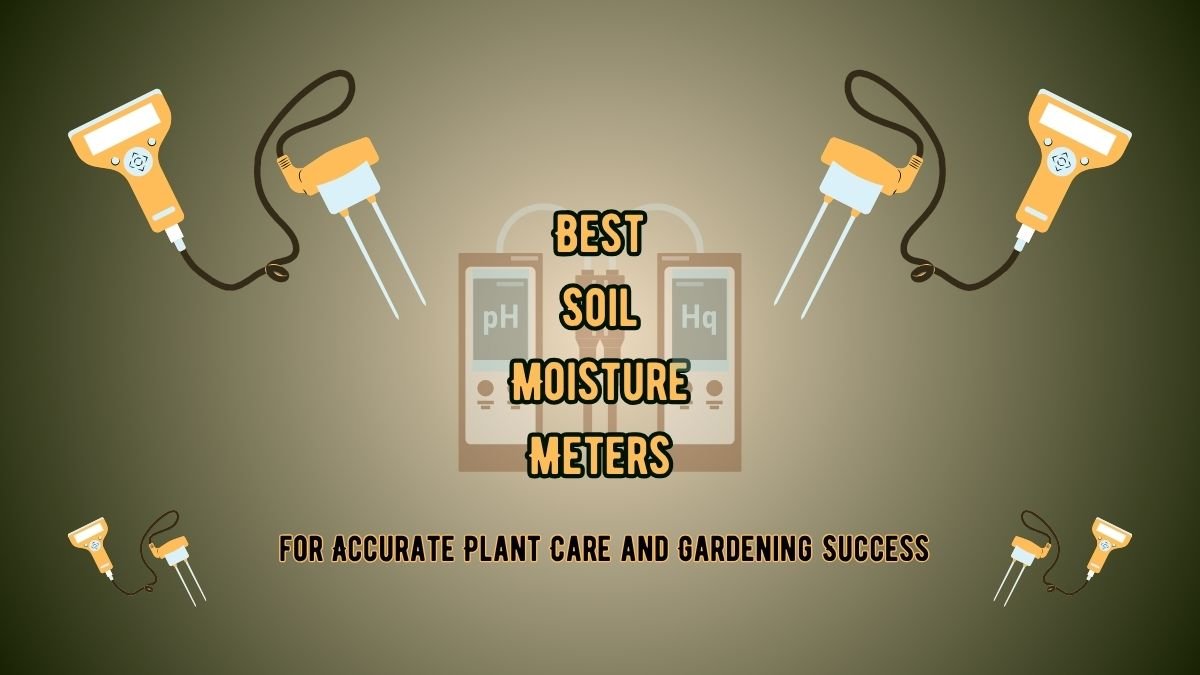 Soil Moisture Meters