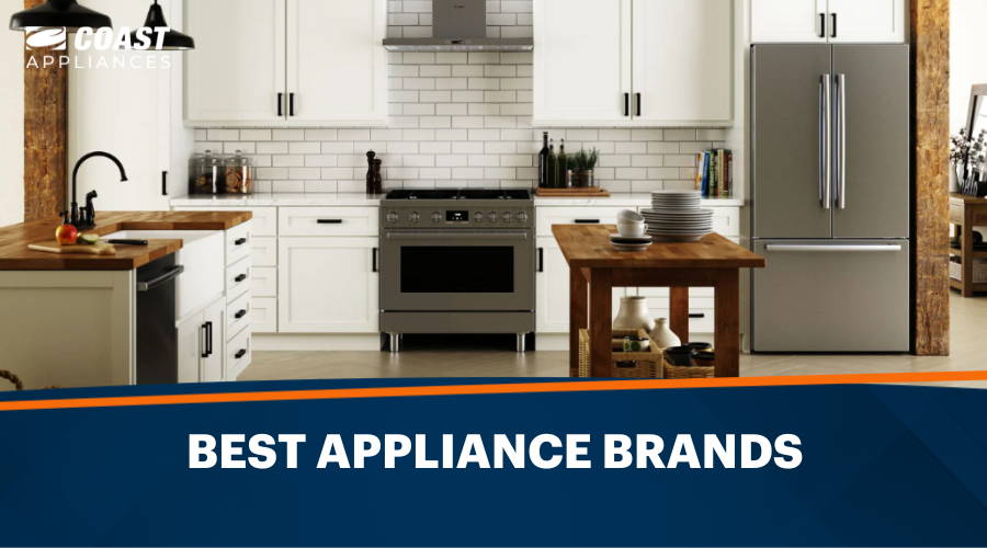 Best Home Appliance Brands: Top Picks for Quality & Durability
