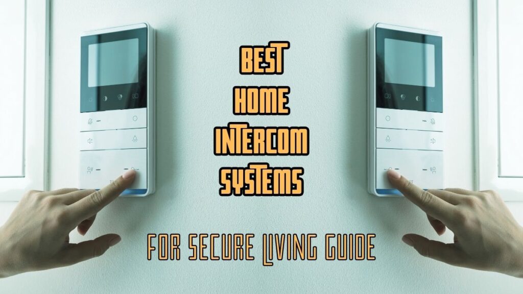 Best Home Intercom Systems