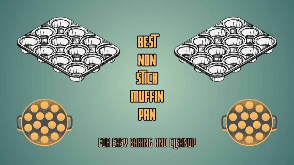 Best Non-Stick Muffin Pan