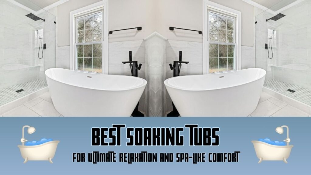 Best Soaking Tubs