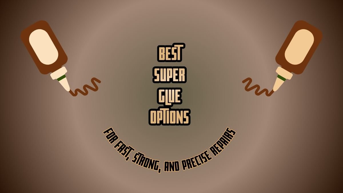 Best Super Glue